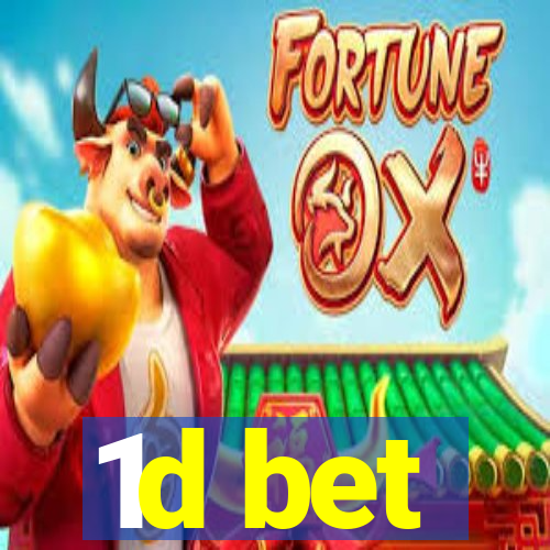 1d bet